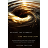 Against the Current and Into the Light: Performing History and Land in Coast Salish Territories and Vancouver's Stanley Park