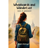 Whiteboards and Wanderlust: Seeds of Wanderlust
