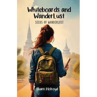 Whiteboards and Wanderlust: Seeds of Wanderlust