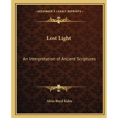 Lost Light: An Interpretation of Ancient Scriptures