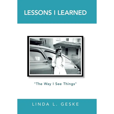 Lessons I Learned: "The Way I See Things"