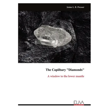 The Capiibary "Diamonds": A window to the lower mantle