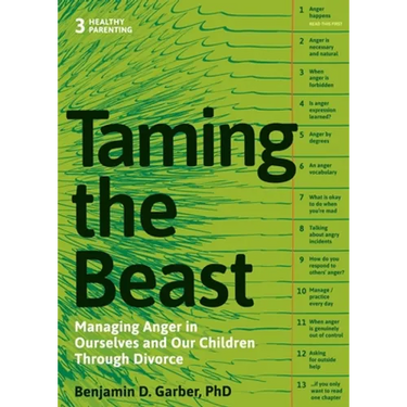 Taming the Beast Within: Managing Anger in Ourselves and Our Children Through Divorce