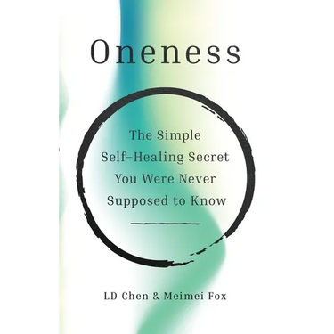 Oneness: The Simple Self-Healing Secret You Were Never Supposed to Know