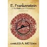 E. Frankenstein: The Postmodern Prometheus (Book 1)