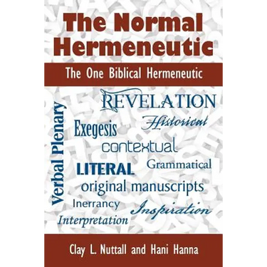 The Normal Hermeneutic: The One Biblical Hermeneutic