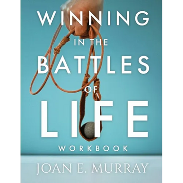 Winning In The Battles Of Life Workbook: Discover Keys To Victory