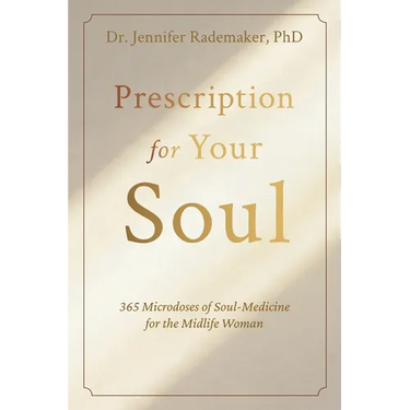 Prescription for your Soul: 365 Microdoses of Soul Medicine for the Midlife Woman