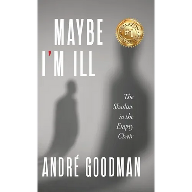 MayBe i'M iLL: The Shadow in the Empty Chair
