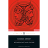 Between Past and Future: Eight Exercises in Political Thought