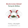 SURVIVING GRIEF During the Holidays
