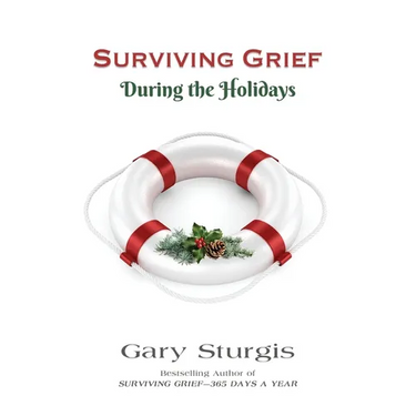 SURVIVING GRIEF During the Holidays