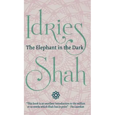 The Elephant in the Dark: Christianity, Islam and the Sufis