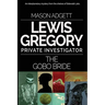The Gobo Bride: A Lewis Gregory Mystery