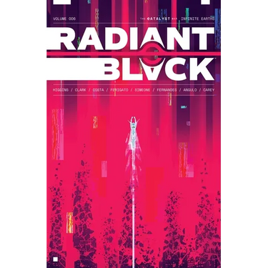 Radiant Black Volume 6: Infinite Earths: The Catalyst War Part 2