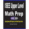 ISEE Upper Level Math Prep 2019 - 2020: Step-By-Step ISEE Upper Level Math Study Guide