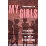 My Girls: The Power of Friendship in a Poor Neighborhood