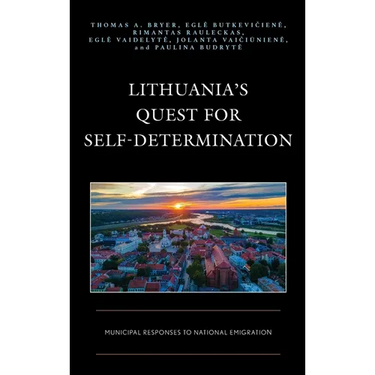 Lithuania's Quest for Self-Determination: Municipal Responses to National Emigration