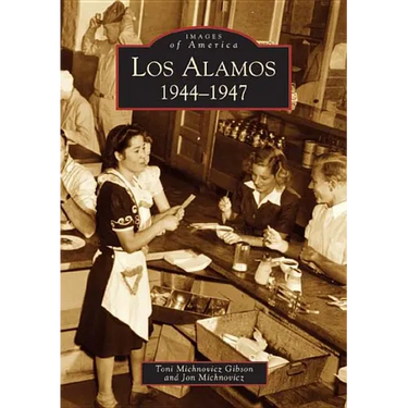 Los Alamos: 1944-1947