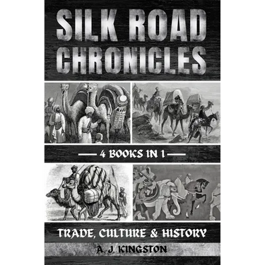 Silk Road Chronicles: Trade, Culture & History