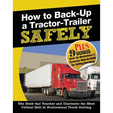 How to Back-Up a Tractor-Trailer SAFELY