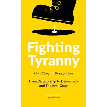 Fighting Tyranny: From Dictatorship to Democracy & The Anti-Coup