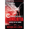 Confessions of a Gangsta: Respect my Get Down