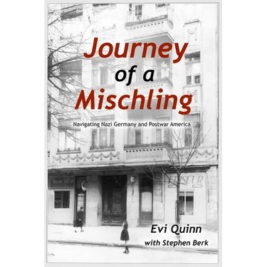 Journey of a Mischling: Navigating Nazi Germany and Postwar America