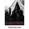 With Grant and Meade from the Wilderness to Appomattox
