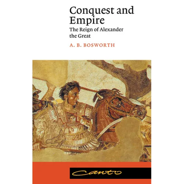 Conquest and Empire: The Reign of Alexander the Great