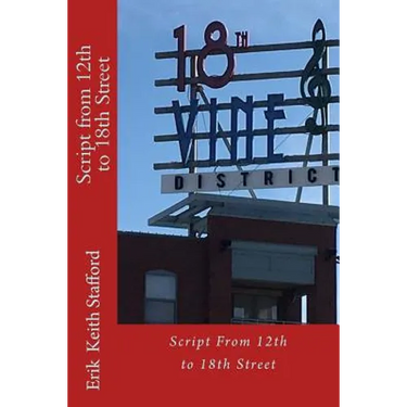 Script from 12th to 18th Street: Kansas City Black History Tour