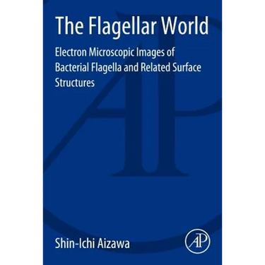 The Flagellar World: Electron Microscopic Images of Bacterial Flagella and Related Surface Structures