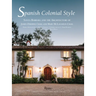 Spanish Colonial Style: Santa Barbara and the Architecture of James Osborne Craig and Mary McLaughlin Craig