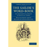 The Sailor's Word-Book: An Alphabetical Digest of Nautical Terms