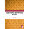 The Crown and Constitutional Reform