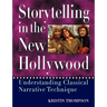 Storytelling in the New Hollywood: Understanding Classical Narrative Technique