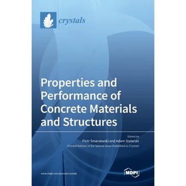 Properties and Performance of Concrete Materials and Structures