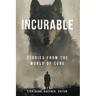 Incurable: Stories from the World of Cure