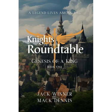 Knights of the Roundtable: Genesis of a King