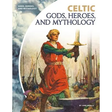 Celtic Gods, Heroes, and Mythology