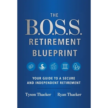 The B.O.S.S. Retirement Blueprint: Your Guide to a Secure and Independent Retirement