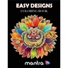 Easy Designs Coloring Book: Coloring Book for Adults: Beautiful Designs for Stress Relief, Creativity, and Relaxation