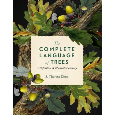 The Complete Language of Trees: A Definitive and Illustrated History