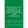 Writing on Murder - a Model Essay For Criminal Law Students: A VBP Criminal Law Books Selection