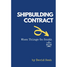 Shipbuilding Contract: When Things Go South