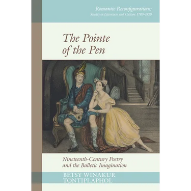 The Pointe of the Pen: Nineteenth-Century Poetry and the Balletic Imagination