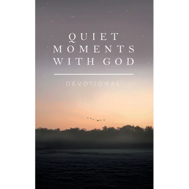 Quiet Moments with God: Devotional