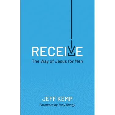 Receive: The Way of Jesus for Men