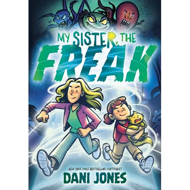 My Sister, the Freak: A Graphic Novel