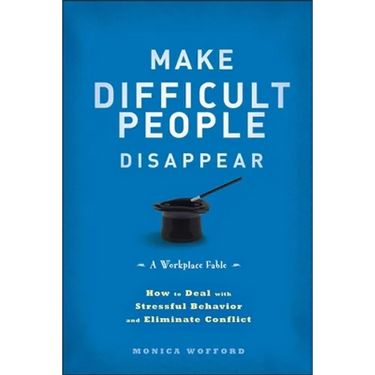 Make Difficult People Disappear